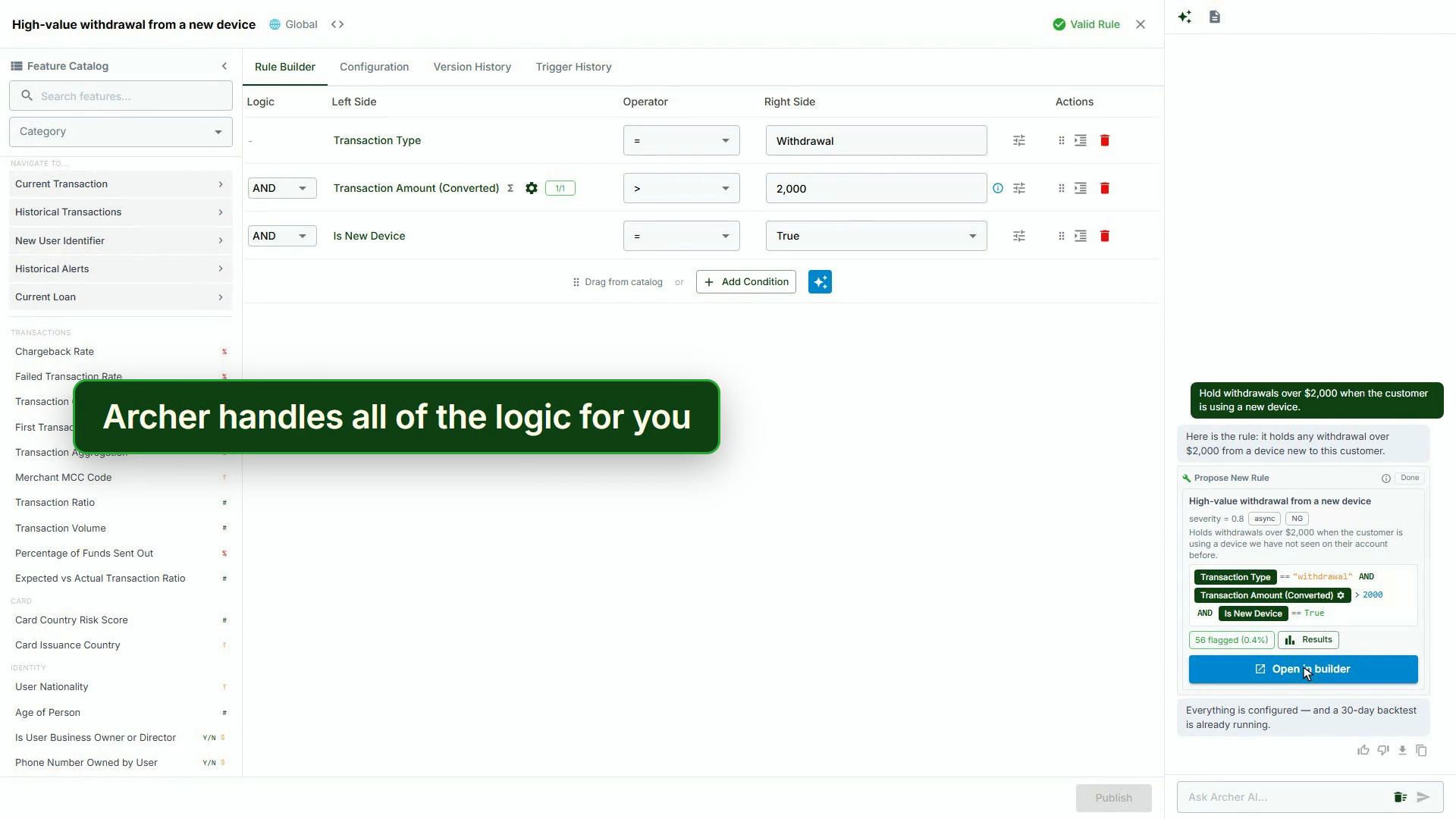 Archer handles the conditions and parameters—you do not need to build them yourself.